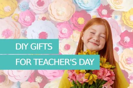 undefined SLIDER: DIY Gifts for Teachers Day